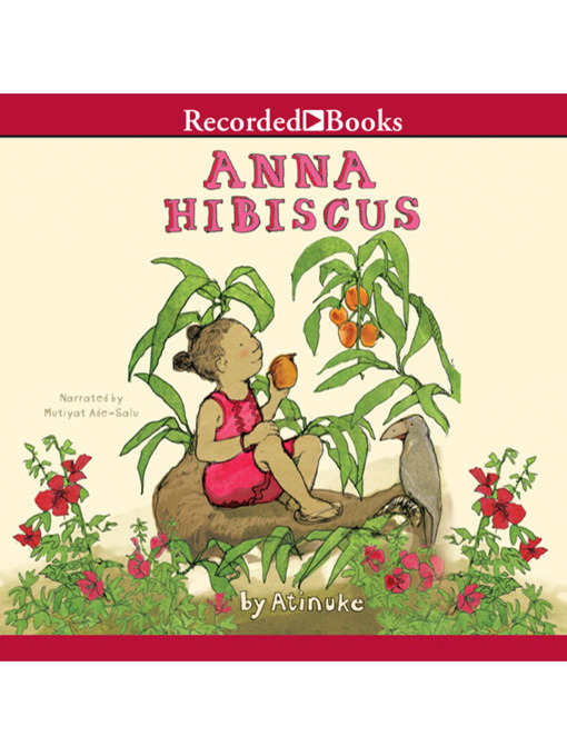 Title details for Anna Hibiscus by Atinuke - Available